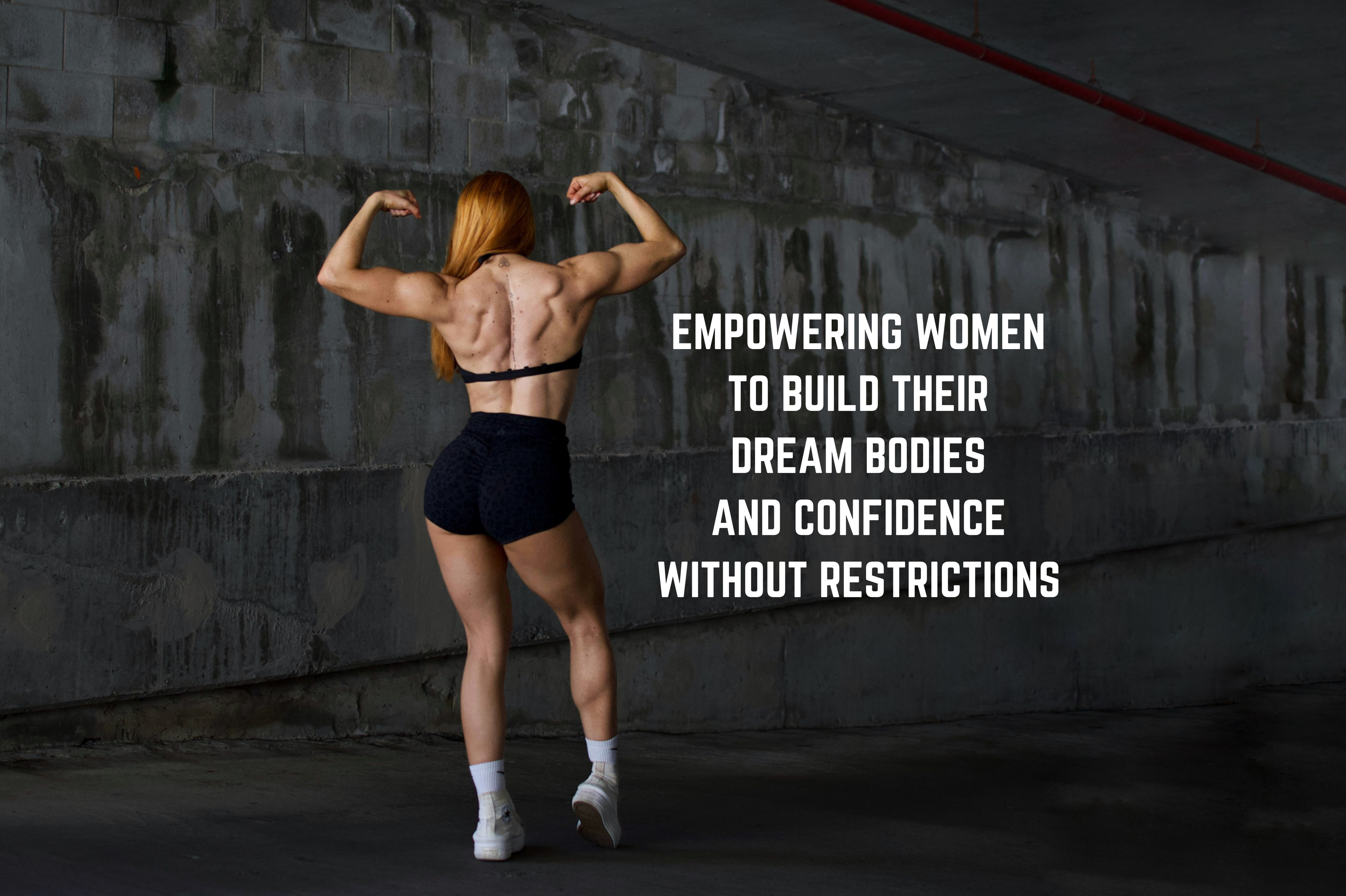Flexing back muscles with caption: Empowering women to building their dream bodies and confidence without restrictions